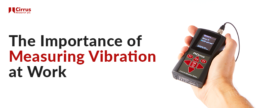 La importancia de medir la vibración en el trabajo