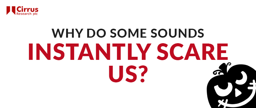 Why Do Some Sounds Instantly Scare Us?