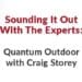 Quantum Outdoor Craig Interview 1