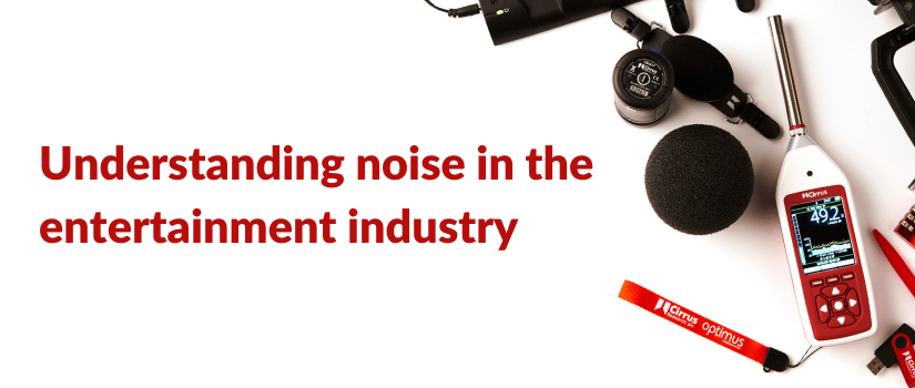 Comprendre le bruit dans l’industrie du divertissement