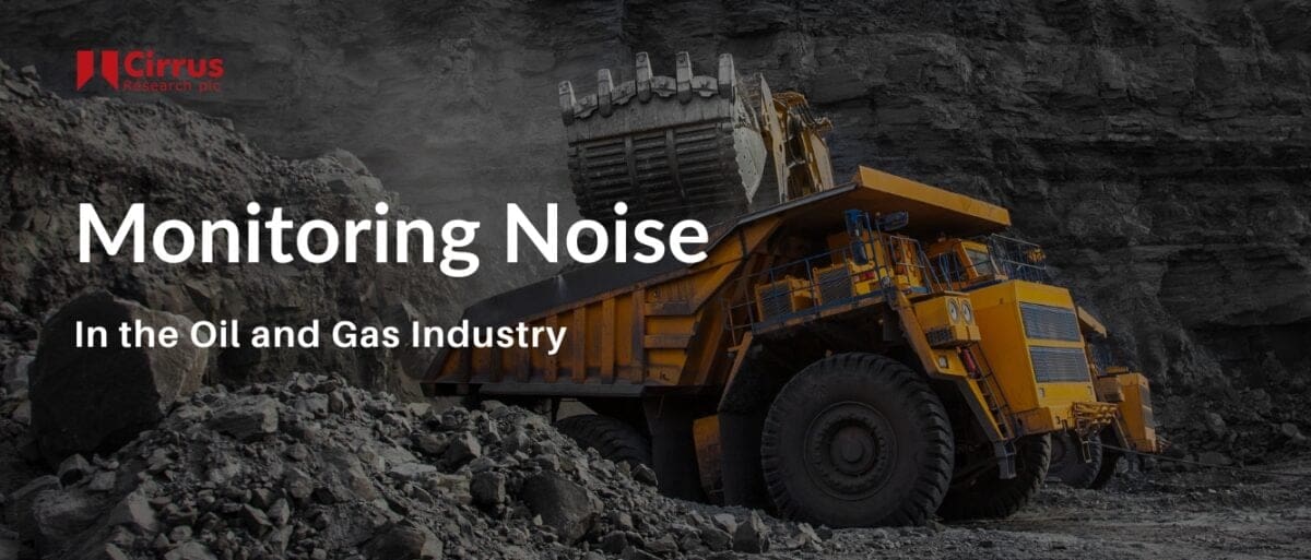 Monitoring Noise in the Oil & Gas Industry