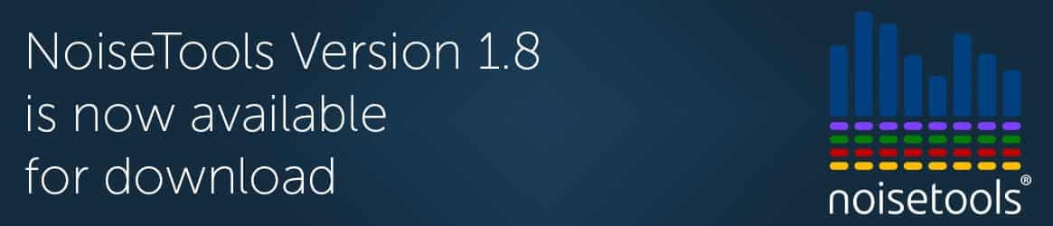 NoiseTools 1.8 ist jetzt verfügbar - Finden Sie heraus, was es Neues in der Cirrus NoiseTools-Software gibt